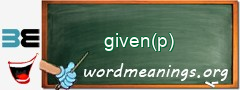 WordMeaning blackboard for given(p)